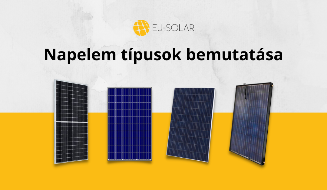 Napelem fajt k bemutat sa s sszehasonl t sa EU SOLAR Nyrt